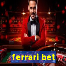 ferrari bet